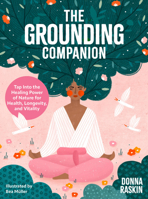 The Grounding Companion: Tap Into the Healing Power of Nature for Health, Longevity, and Vitality 0760393109 Book Cover