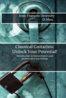 Classical Guitarists: Unlock Your Potential! 2981287826 Book Cover