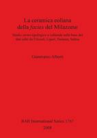 Ceramica Eoliana Della Facies Del Milazzese. Studio Crono-tipologico e Culturale Sulla Base Dei Dati Editi Da Filicudi, Lipari, Panarea, Salina 1407302566 Book Cover