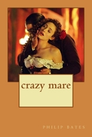 crazy mare 1508887101 Book Cover