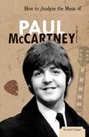 How to Analyze the Music of Paul McCartney 161613531X Book Cover