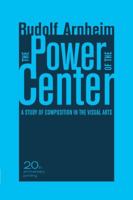 The Power of the Center: A Study of Composition in the Visual Arts 0520044843 Book Cover