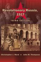 Revolutionary Russia, 1917, Third Edition 1478653779 Book Cover