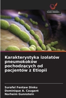 Karakterystyka izolatów pneumokoków pochodzacych od pacjentów z Etiopii (Polish Edition) 6209952682 Book Cover