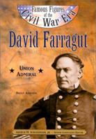 David Farragut: Union Admiral (Famous Figures of the Civil War Era) 0791064166 Book Cover