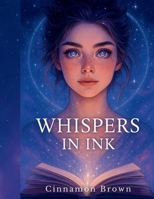 Whispers in Ink: Ethereal Portraits of Women in Ink and Light B0FR5D5RPG Book Cover