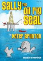 Sally the Oil Rig Seal 1908299258 Book Cover