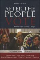 After The People Vote: A Guide To The Electoral College, Third Edition 0844742023 Book Cover