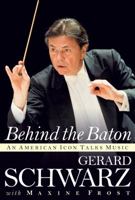 Behind the Baton: An American Icon Talks Music 1574674765 Book Cover