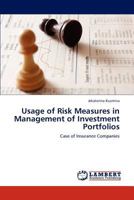 Usage of Risk Measures in Management of Investment Portfolios: Case of Insurance Companies 3848439964 Book Cover