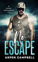No Escape: A Dark Romance B0C5Z11B1N Book Cover