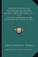 Streitschriften Zur Vertheidigung Meiner Schrift �ber Das Leben Jesu, Erstes Heft 1167724062 Book Cover