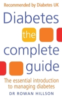 Diabetes: The Complete Guide: The Essential Introduction to Managing Diabetes 0091827019 Book Cover