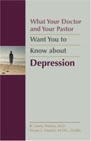 What Your Doctor & Your Pastor Want You to Know About Depression 0827242484 Book Cover