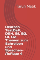 Deutsch TestDaF, DSH, B1, B2, C1, C2- Themen zum Schreiben und Sprechen- Auflage 4 B08RLDG68L Book Cover