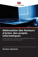 Atténuation des facteurs d'échec des projets informatiques (French Edition) 6208607485 Book Cover