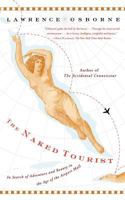 The Naked Tourist: In Search of Adventure and Beauty in the Age of the Airport Mall 0865477418 Book Cover