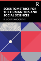 Scientometrics for the Humanities and Social Sciences 0367627019 Book Cover