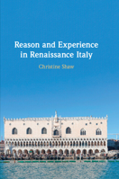 Reason and Experience in Renaissance Italy 1108958133 Book Cover