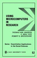 Using Microcomputers in Research (Quantitative Applications in the Social Sciences) 0803924577 Book Cover