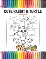 Cute Rabbit and Turtle Coloring Book: For Kids B08VCFV3DP Book Cover