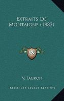 Extraits De Montaigne (1883) 1160734283 Book Cover