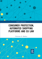 Consumer Protection, Automated Shopping Platforms and Eu Law 0367726734 Book Cover