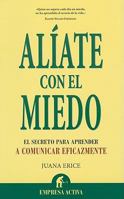Alíate con el miedo 8492452773 Book Cover