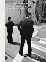 Alberto Venzago: Taking Pictures, Making Pictures 3958295975 Book Cover