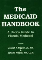 The Medicaid Handbook: A User's Guide to Florida Medicaid 0935343644 Book Cover