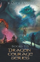 Dragon Courage Series Books 1-3 B09Y2LB97F Book Cover