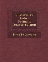 Historia Do Fado - Primary Source Edition 1295789817 Book Cover