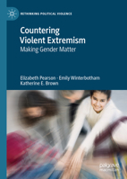 Countering Violent Extremism: Making Gender Matter 3030219615 Book Cover