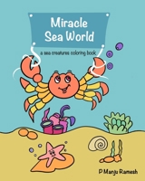 Miracle Sea World: A Sea Creatures Coloring Book B093CKNBLQ Book Cover