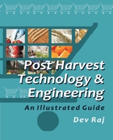 Postharvest Technology and Engineering: An Illustrated Guide 8119254252 Book Cover