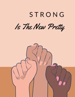 Strong Is The New Pretty: 47 Week Workout and Diet Journal For Women Nude Pink Motivational Workout/Fitness and/or Nutrition Journal/Planners Happy Planner Wellness Journal Diet & Exercise Journal for 1660697778 Book Cover