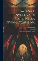 Satana E L'invettiva Di Pluto Nella Divina Commedia: Pape Satan, pape Satan, Aleppe 1022728512 Book Cover