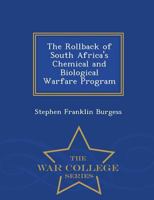 The Rollback of South Africa's Chemical and Biological Warfare Program - War College Series 129747421X Book Cover