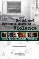 Social and Economic Costs of Violence: Workshop Summary 0309220246 Book Cover