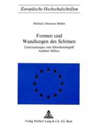 Formen Und Wandlungen Des Schoenen: Untersuchungen Zum Schoenheitsbegriff Adalbert Stifters 3261000058 Book Cover