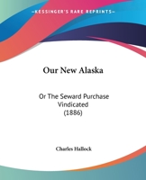 Our New Alaska; 1371347298 Book Cover