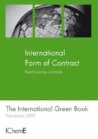 Forms of Contract, Reimbursable Contracts, The International Green Book - IChemE (The International Green Book) 0852955111 Book Cover