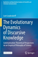 The Evolutionary Dynamics of Discursive Knowledge: Communication-Theoretical Perspectives on an Empirical Philosophy of Science 3030599531 Book Cover