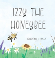 Izzy the Honeybee 1087886694 Book Cover