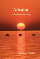 Advaita: A Contemporary Study 1544712219 Book Cover