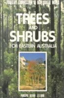 Trees and Shrubs for Eastern Australia 0868400106 Book Cover