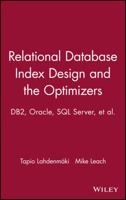 Relational Database Index Design and the Optimizers 0471719994 Book Cover
