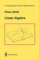 Linear Algebra (Undergraduate Texts in Mathematics) 0387941282 Book Cover