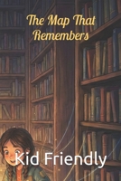 The Map That Remembers B0GHDFLY27 Book Cover