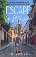 Escape to Mexico B0CVNL5NNL Book Cover